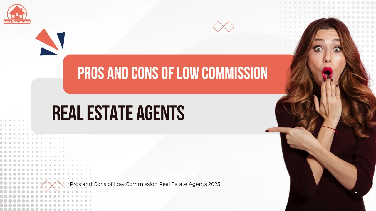Pros and Cons of Low Commission Real Estate Agents 2025